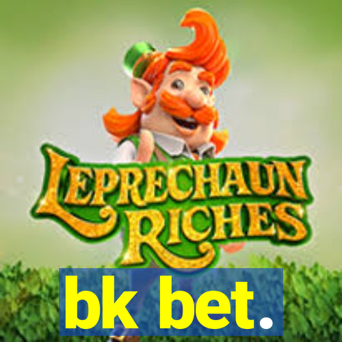 bk bet.